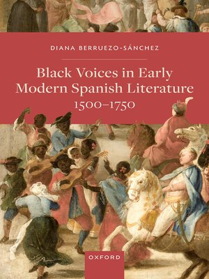 cover image of Black Voices in Early Modern Spanish Literature, 1500-1750